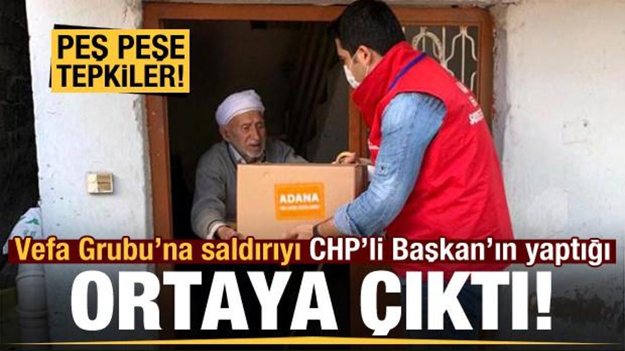 Adana'da Vefa Yardımlaşma Grubu'na saldırıyı CHP'li Başkanın yaptığı ortaya çıktı
