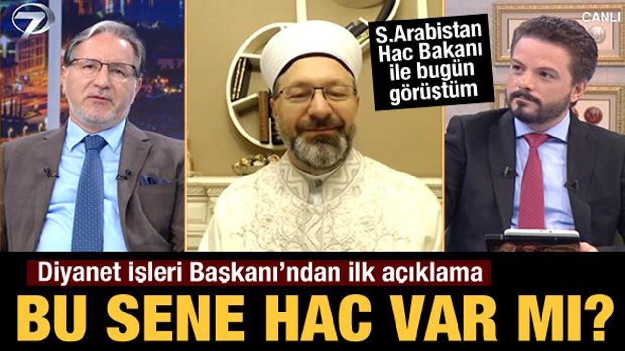 Diyanet İşleri Başkanı'ndan ilk a&ccedil;ıklama: Bu yıl hacca gidilebilecek mi?
