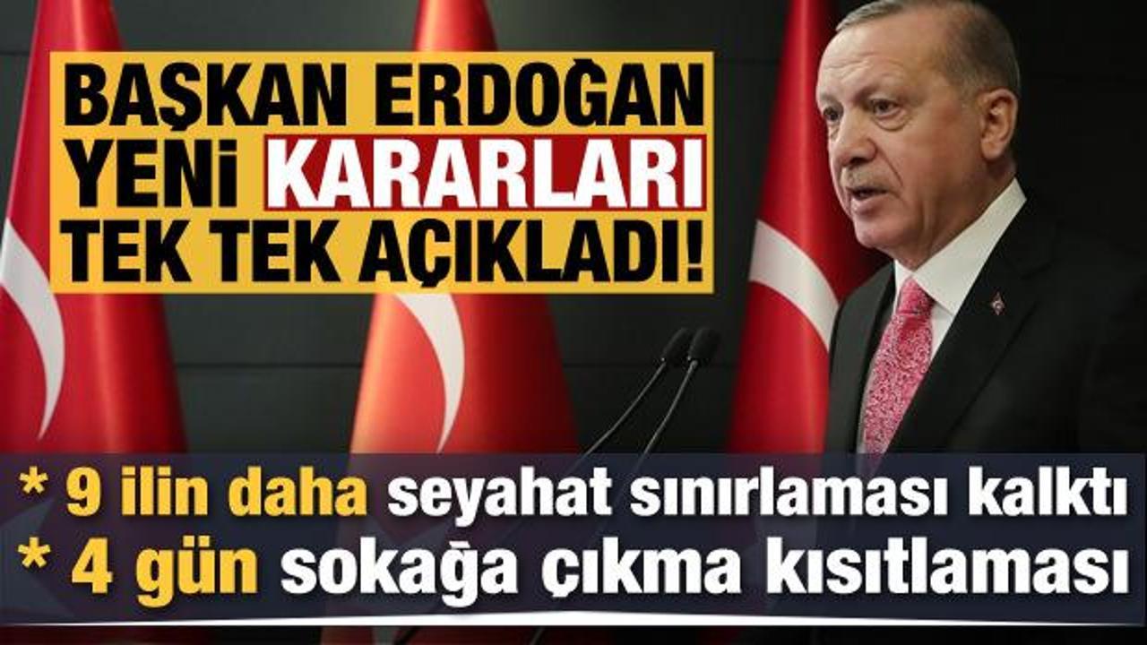 Başkan Erdoğan açıkladı! 9 ilin daha seyahat sınırlaması kalktı...