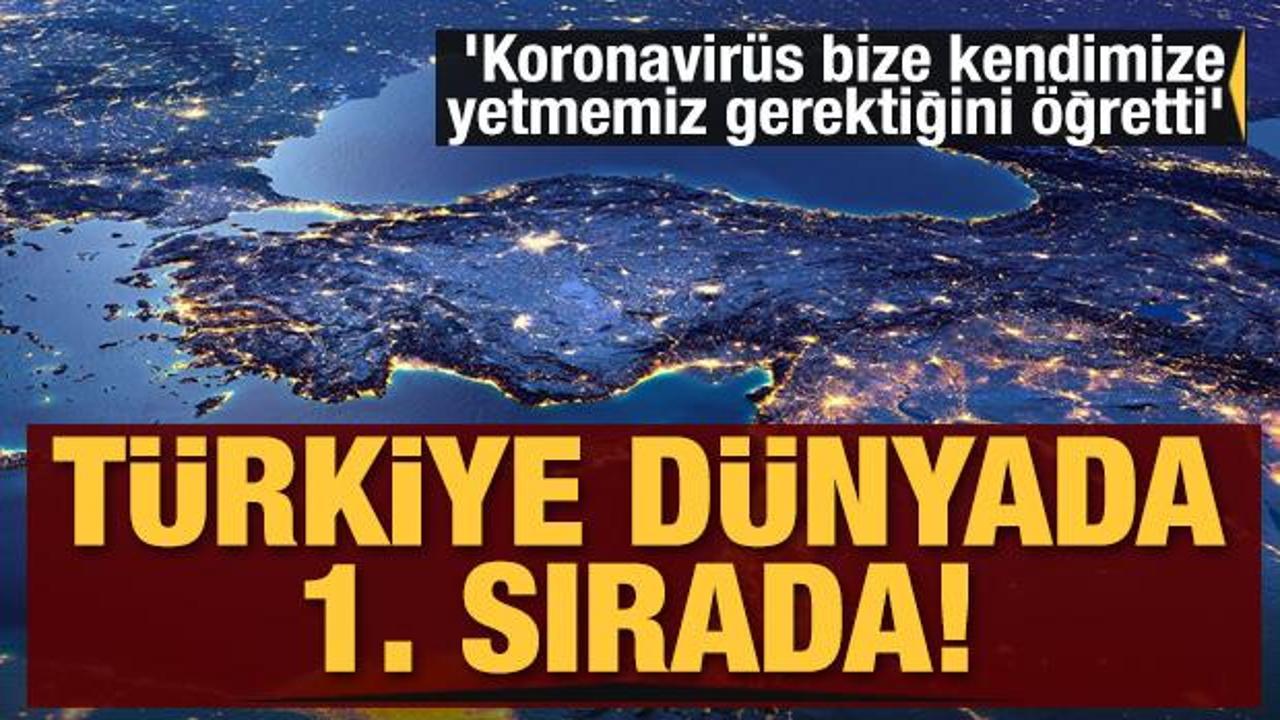 Türkiye dünyada 1. sırada! 'Koronavirüs bize kendimize yetmemiz gerektiğini öğretti'