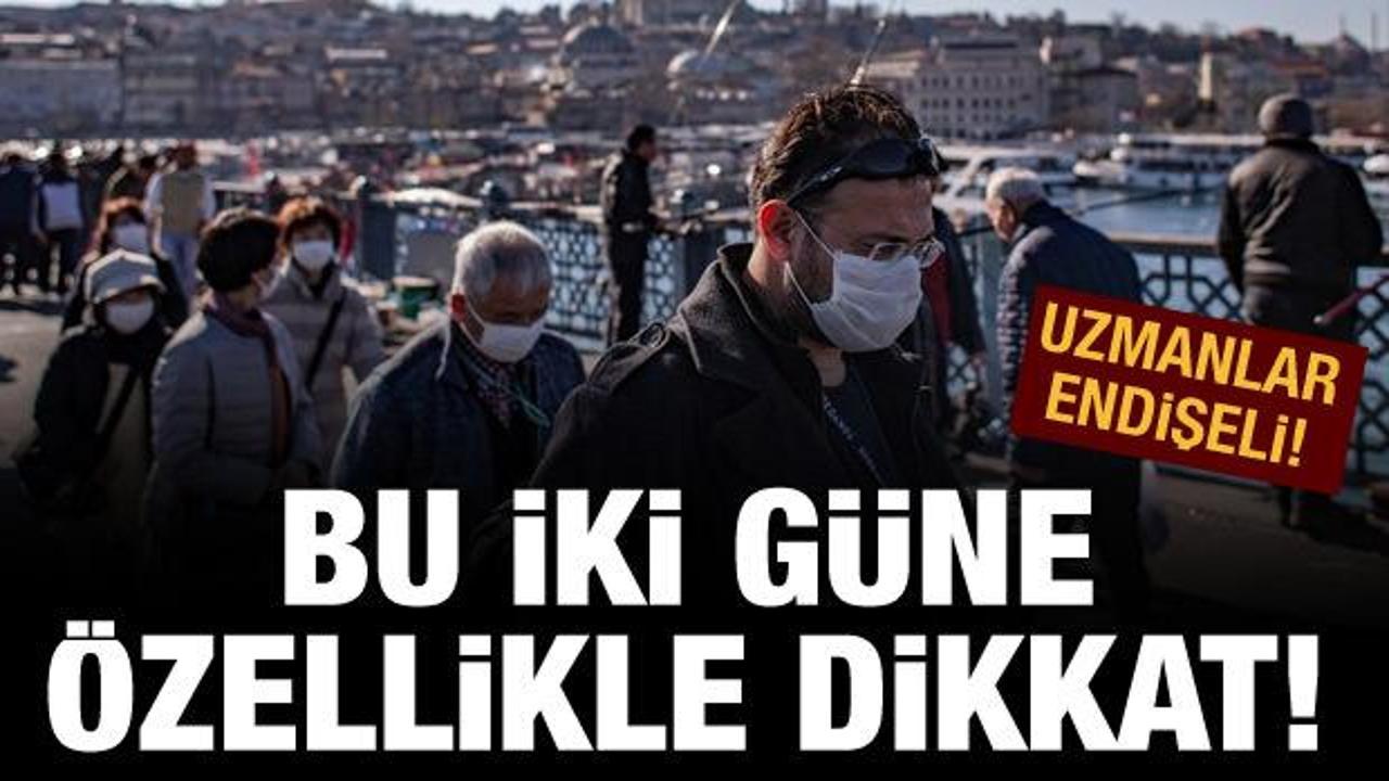 Yasaktan sonraki ilk güne dikkat