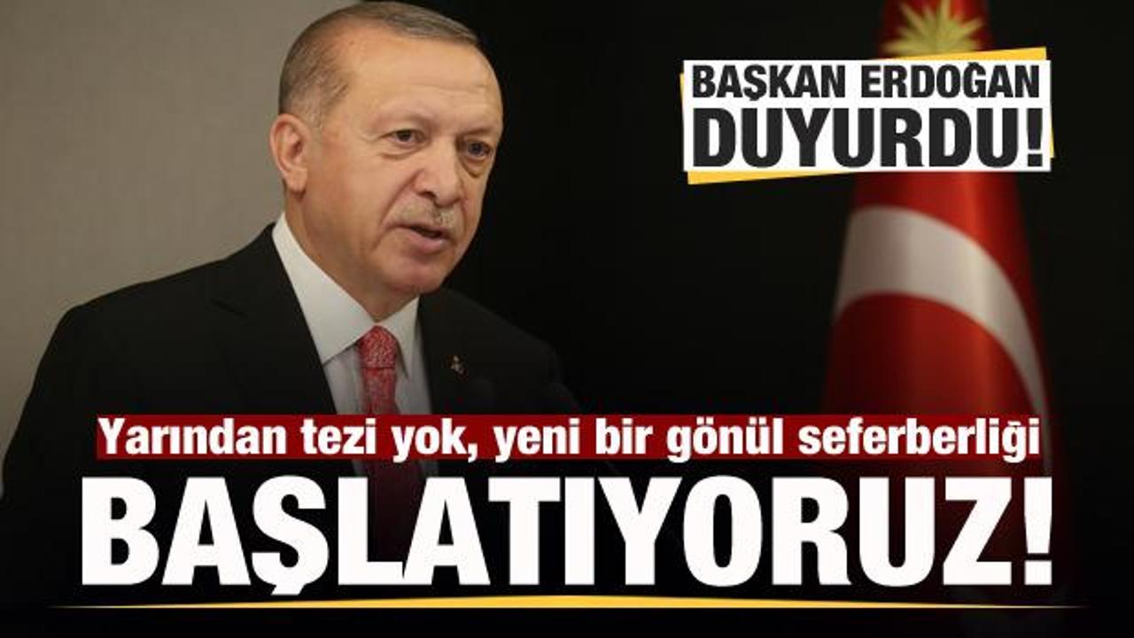 Başkan Erdoğan: Yarından tezi yok, yeni bir seferberlik başlatıyoruz