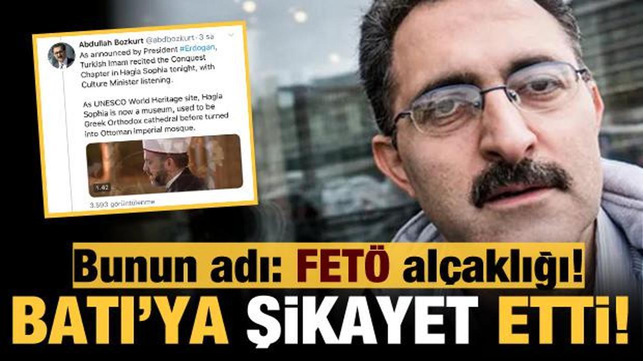 Bunun adı FETÖ alçaklığı: Ayasofya'da okunan Fetih Suresi'ni Batı'ya şikayet etti