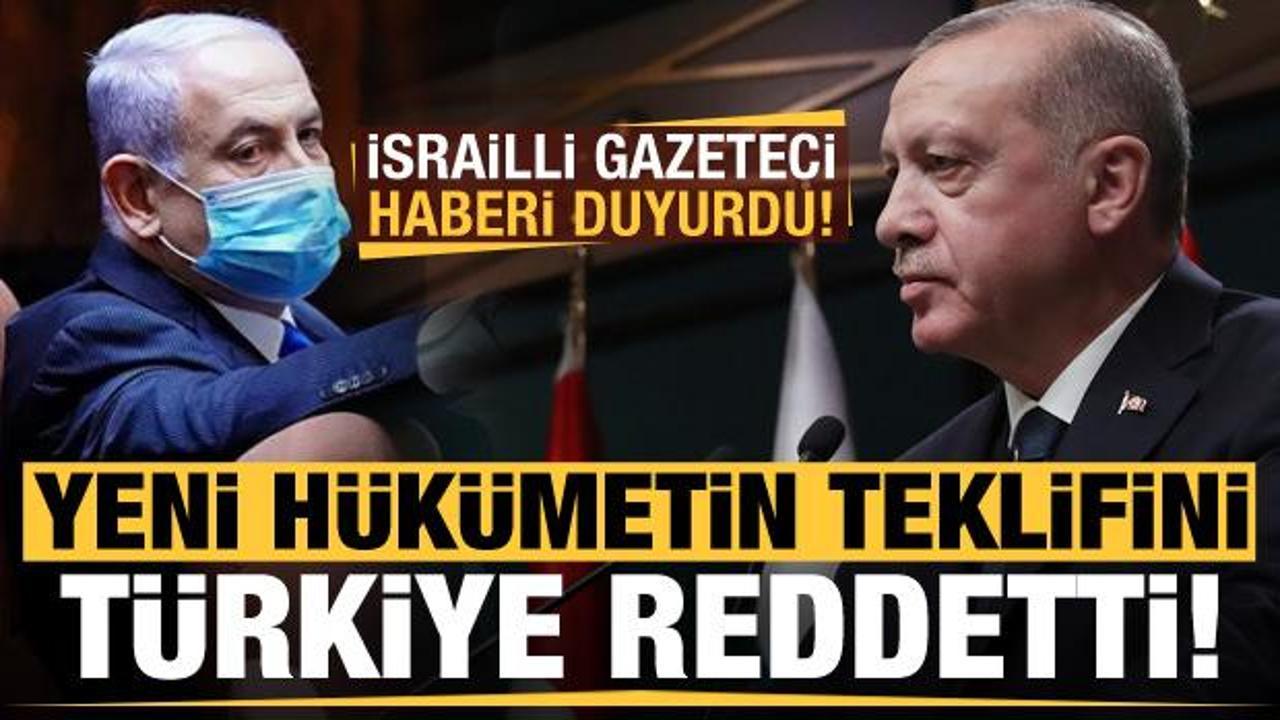 İsrailli gazeteci duyurdu: İsrail'in teklifini Türkiye anında reddetti!