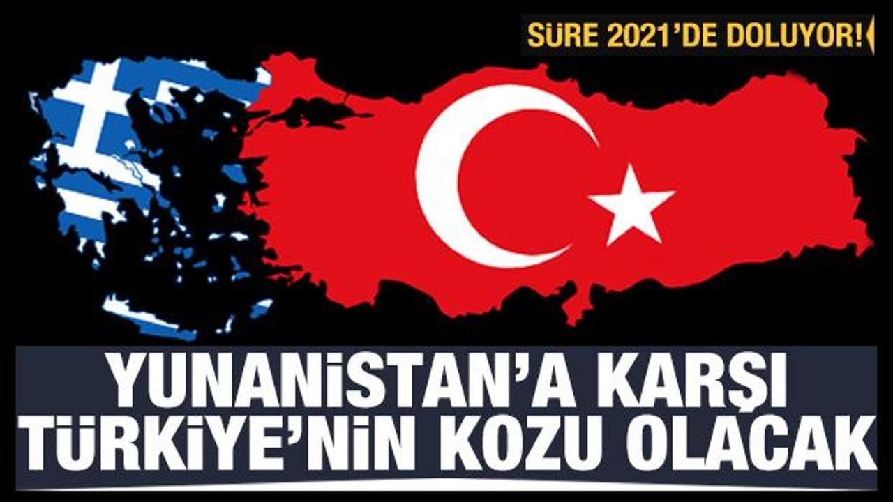 2021'de bitiyor! Yunanistan'a karşı Türkiye'nin kozu olacak