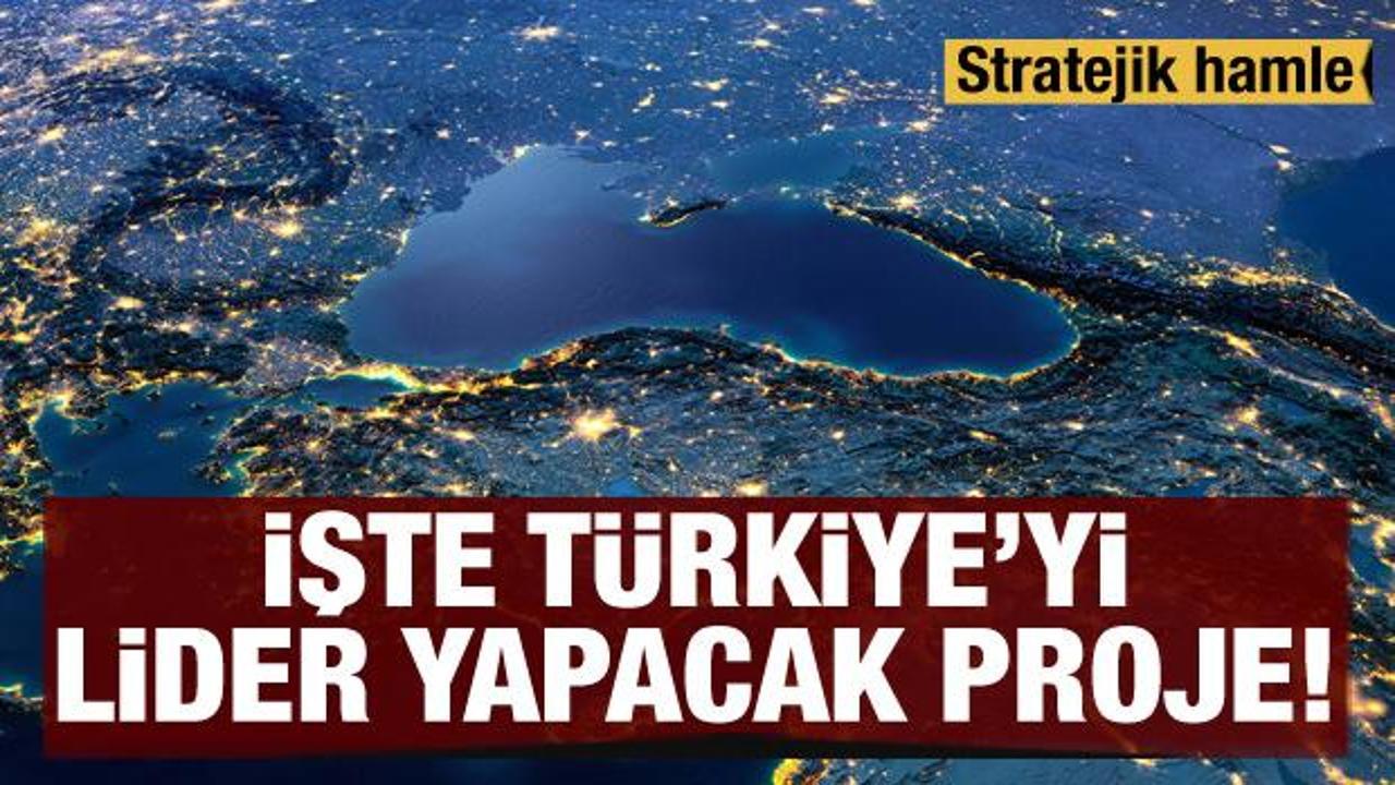 Stratejik hamle! İşte Türkiye'yi lider yapacak proje