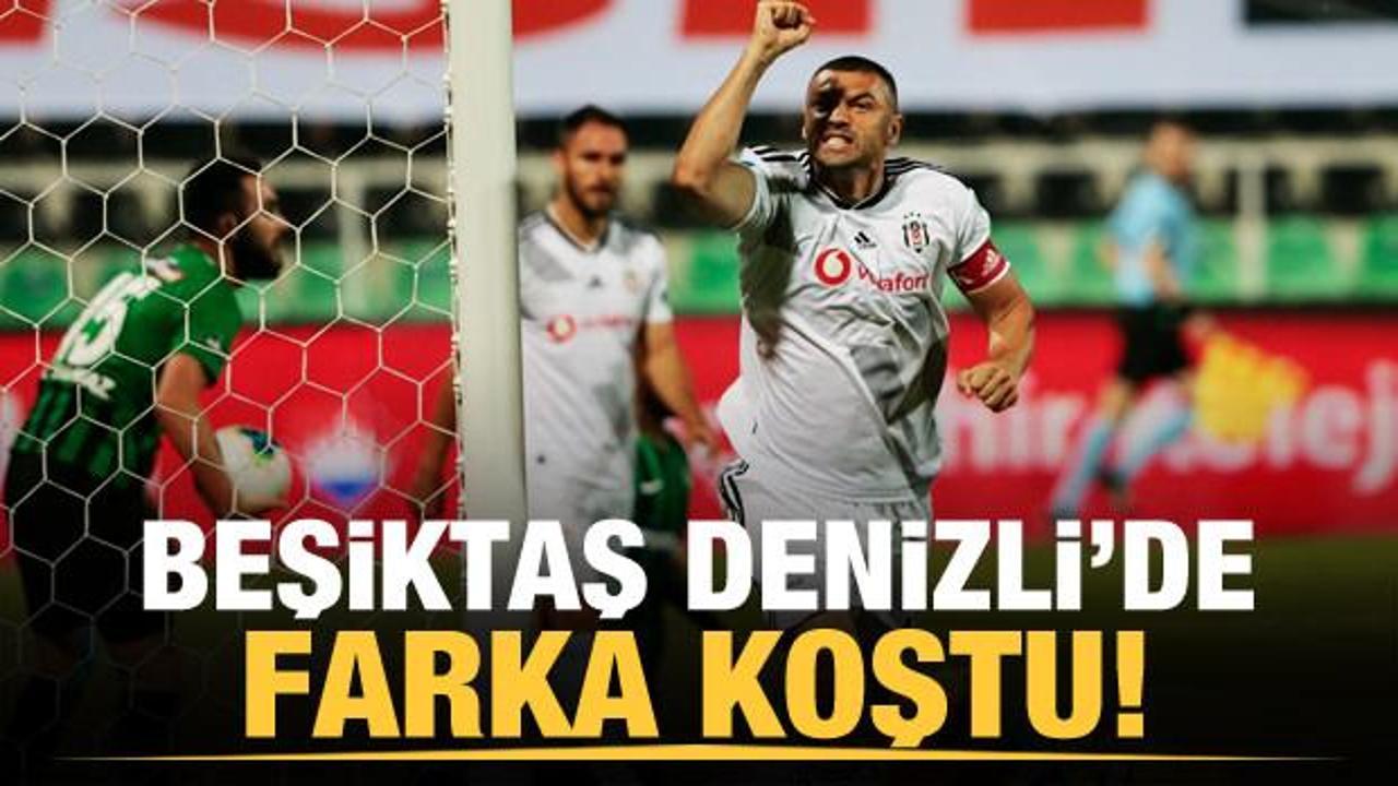 Beşiktaş Denizli'de farka koştu!