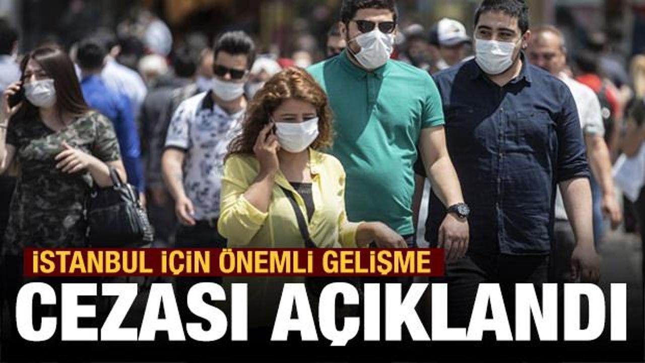 İstanbul'da maske takmamanın cezası belirlendi