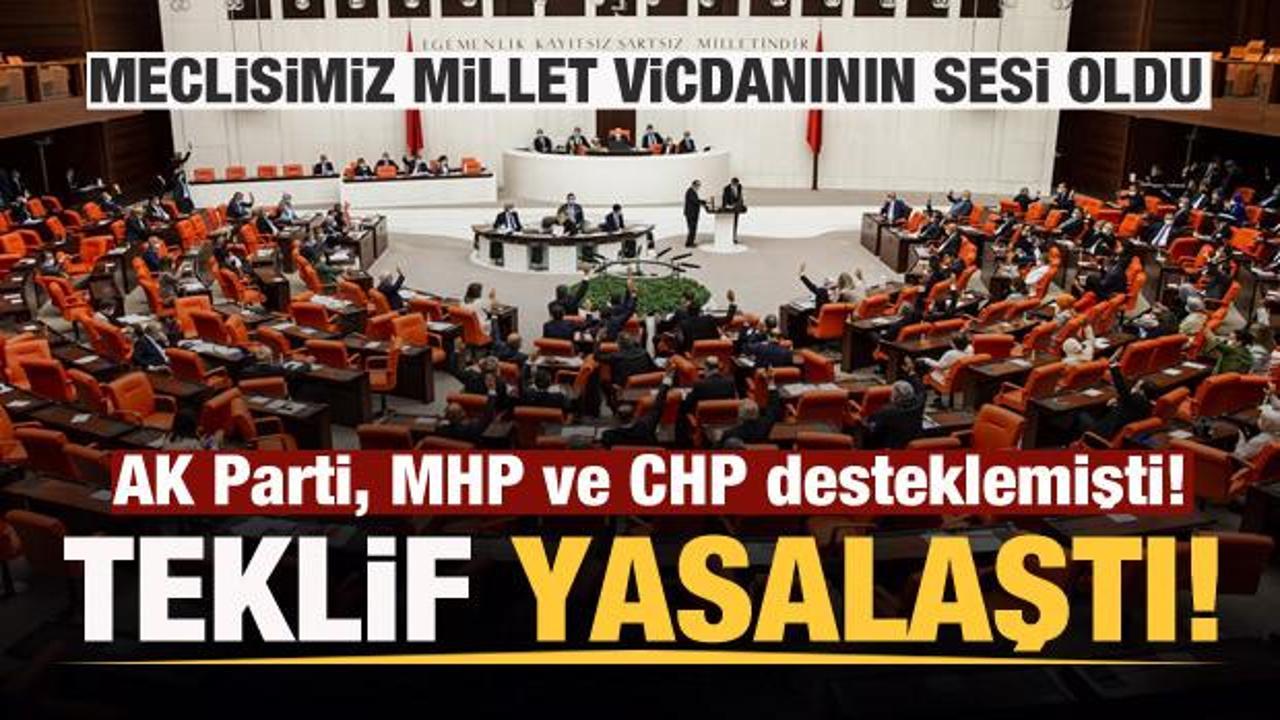 AK Parti, MHP ve CHP desteklemişti! Teklif yasalaştı