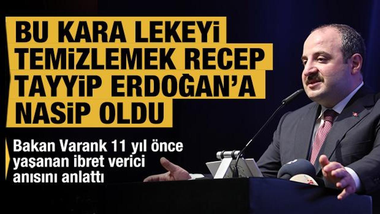 Bakan Varank: Bu kara lekeyi temizlemek Recep Tayyip Erdoğan'a nasip oldu