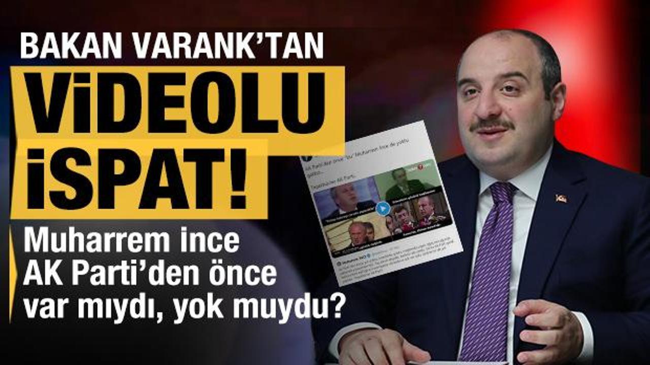 Bakan Varank'tan videolu ispat: AK Parti’den önce 'bu' Muharrem İnce de yoktu galiba