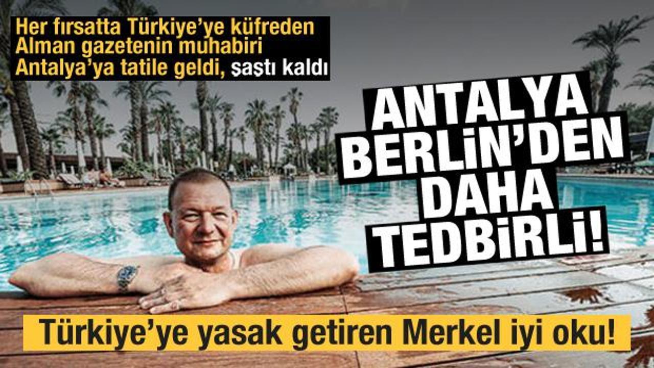 Bild muhabirinden çarpıcı tespit: Antalya Berlin'den daha tedbirli