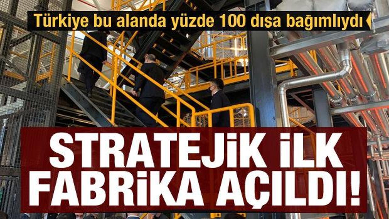 Türkiye bu alanda yüzde 100 dışa bağımlıydı! Stratejik fabrika açıldı