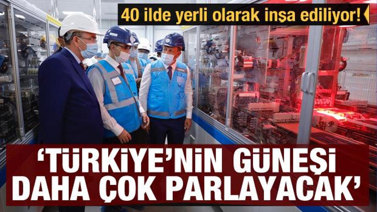 40 ilde yerli olarak inşa ediliyor! Türkiye’nin güneşi daha çok parlayacak