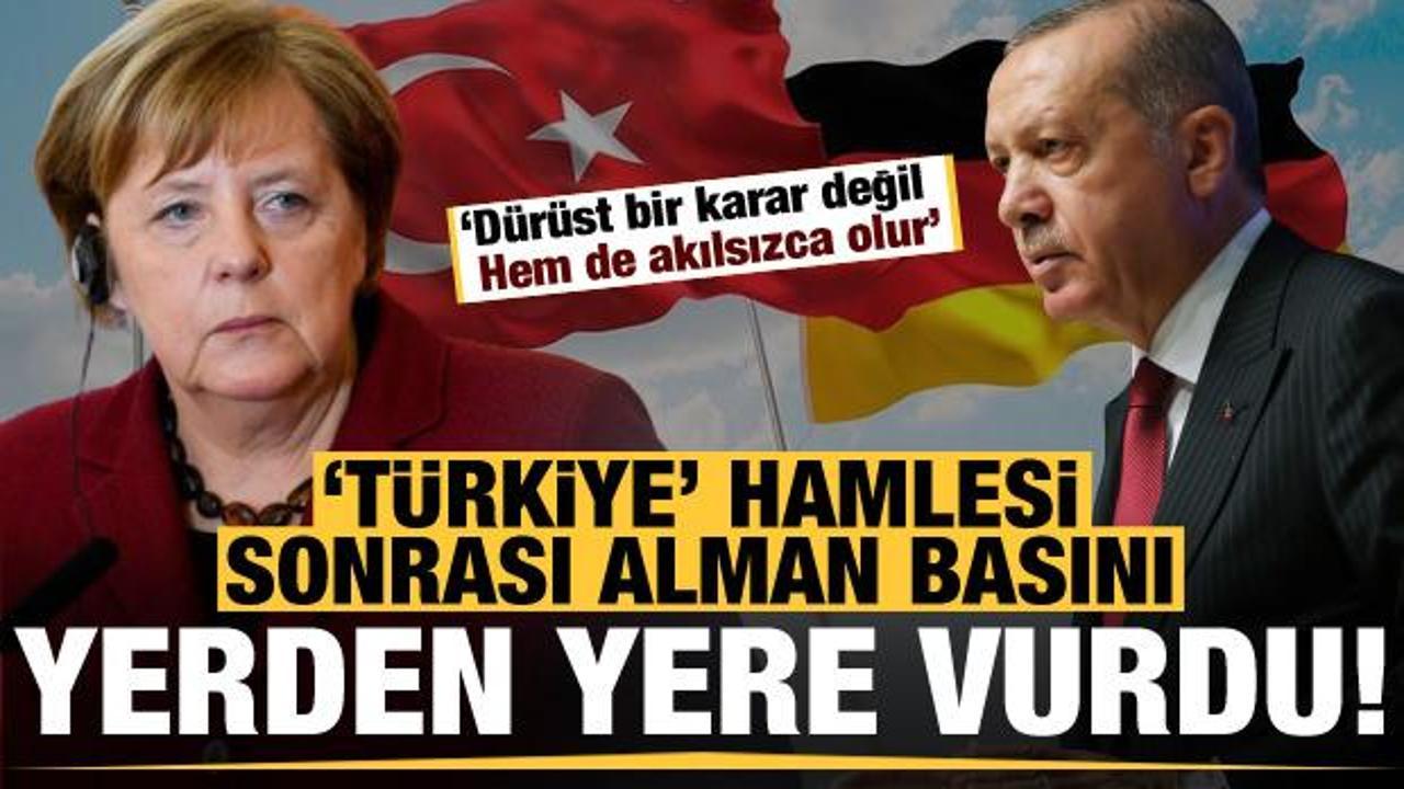 Alman basınından hükümete 'Türkiye' eleştirisi: Bu akılsızca!
