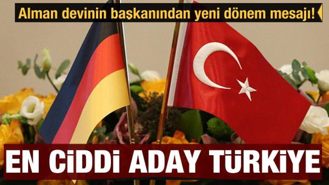 Alman devinin başkanından yeni dönem mesajı! En ciddi aday Türkiye
