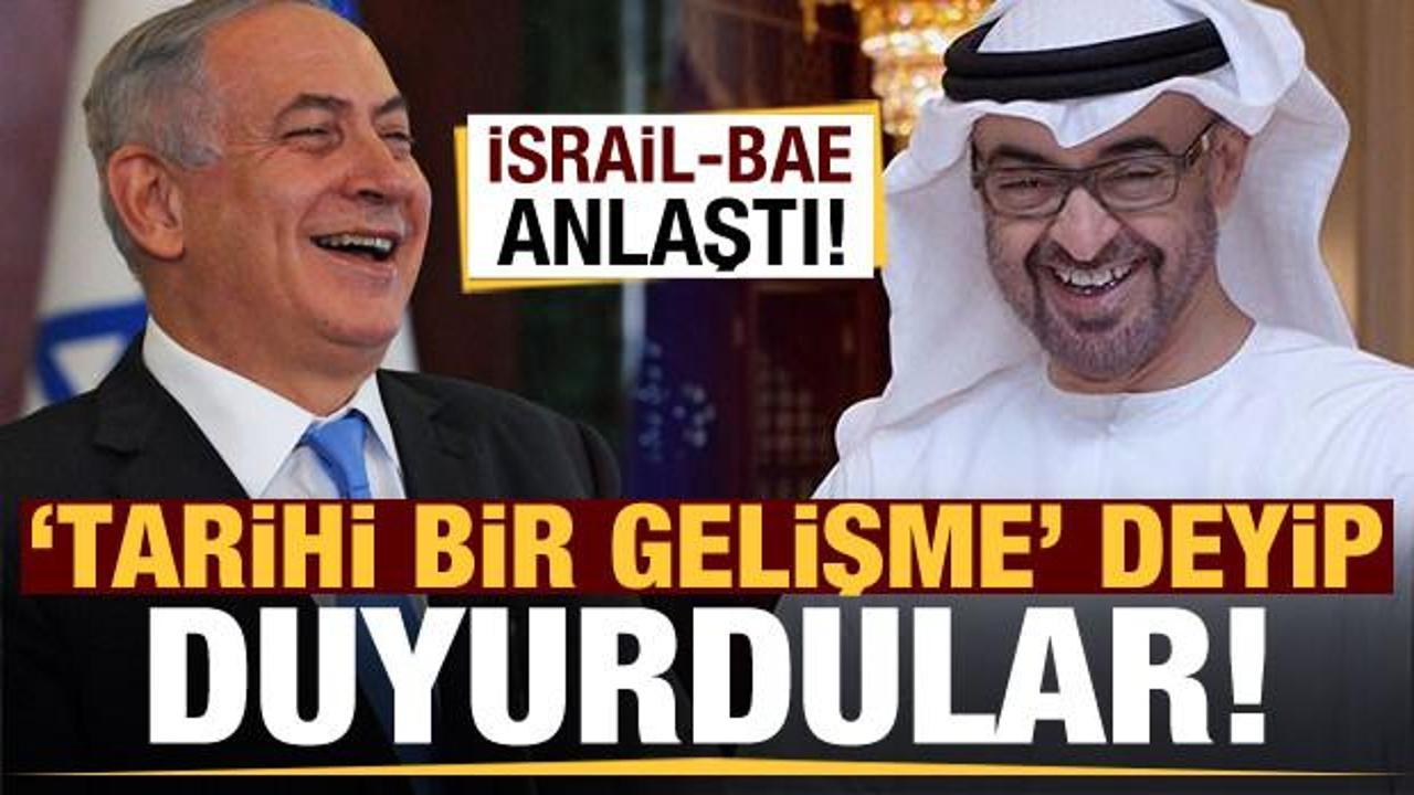 BAE-İsrail arasında yeni anlaşma! 'Tarihi' deyip duyurdular