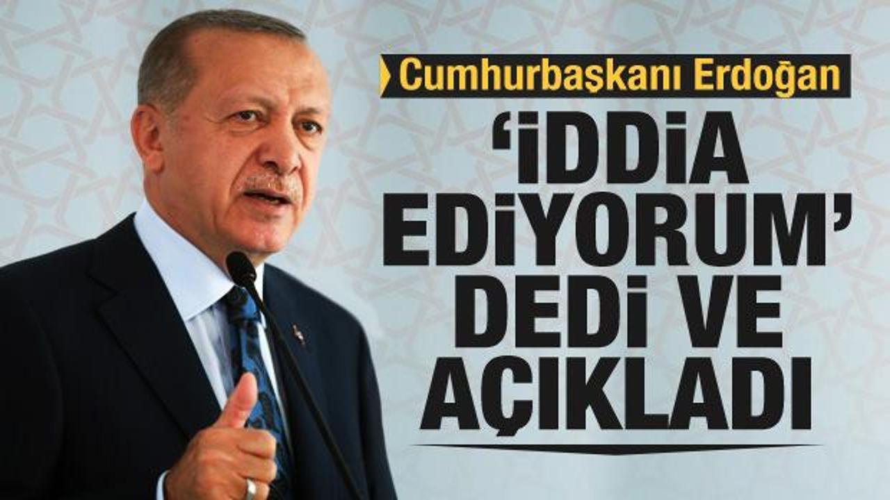 Başkan Erdoğan: İddia ediyorum Avrupa'da 1 numara...