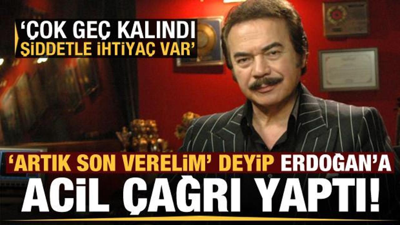 Orhan Gencebay 'şiddetle ihtiyaç var' deyip Erdoğan'a çağrı yaptı!