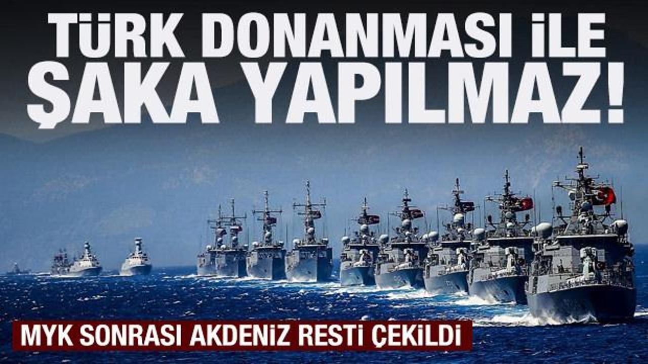 Son dakika: MYK sonrası rest çekildi: Türk donanması ile şaka yapılmaz