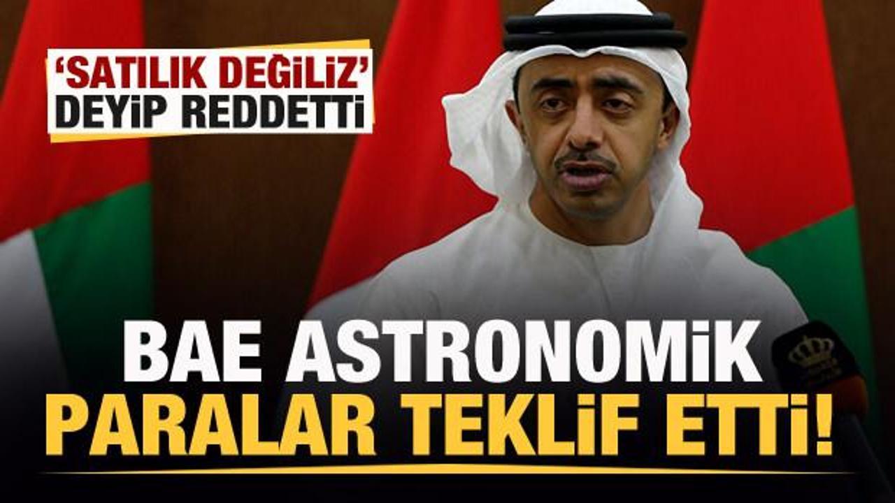 BAE astronomik paralar teklif etti! 'Satılık değiliz' deyip reddetti!