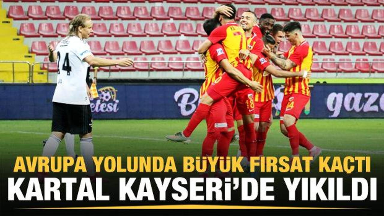 Beşiktaş Kayseri'de yıkıldı!