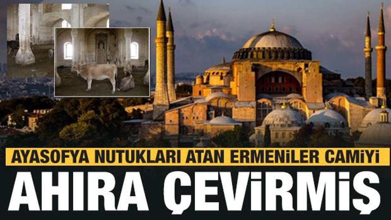 Ayasofya nutukları atan Ermeniler camiyi ahıra çevirmiş! Görüntüler ortaya çıktı