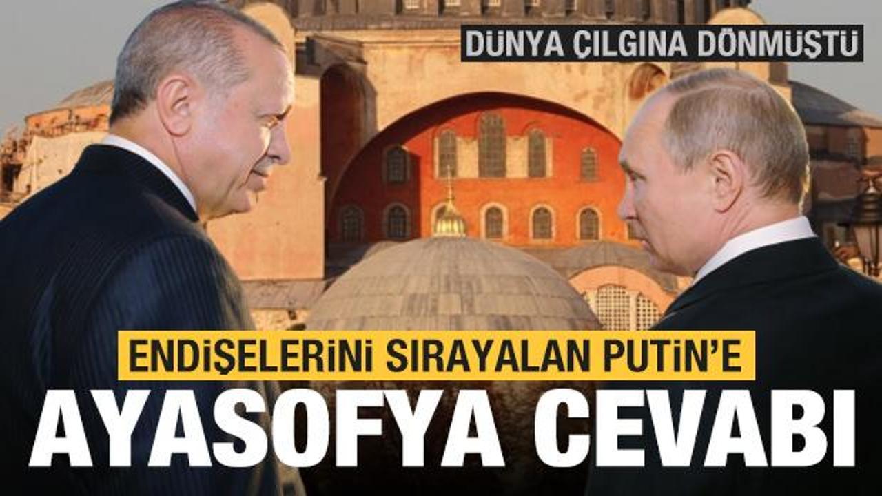 Son dakika: Erdoğan'dan Putin'e Ayasofya cevabı! Dünya çılgına dönmüştü