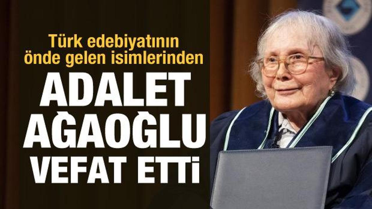 Son dakika haberi: Adalet Ağaoğlu hayatını kaybetti