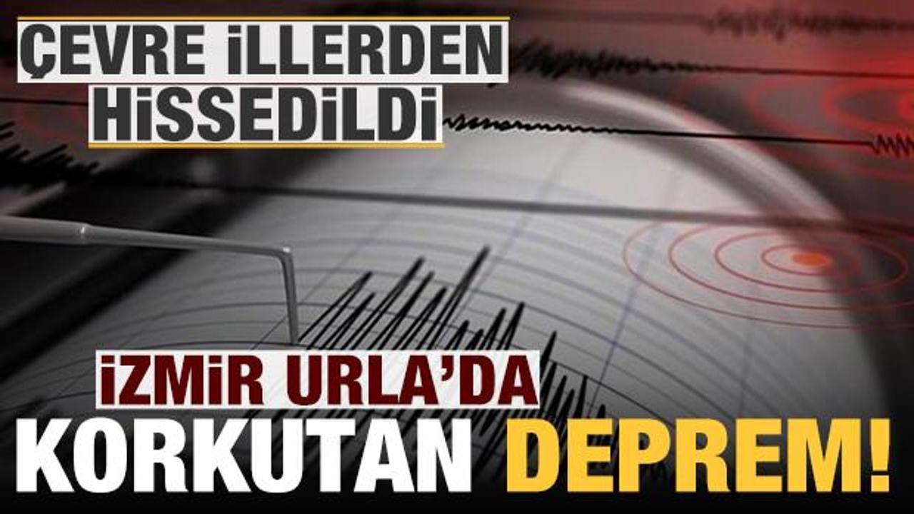 Son dakika: İzmir Urla'da korkutan deprem!