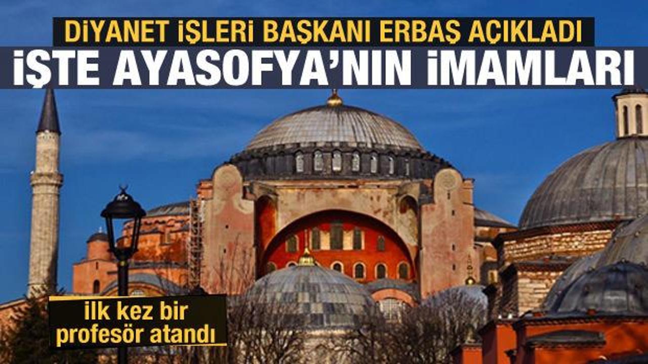 Son dakika haberi: Ayasofya Camii'nin imam ve müezzinleri belli oldu!
