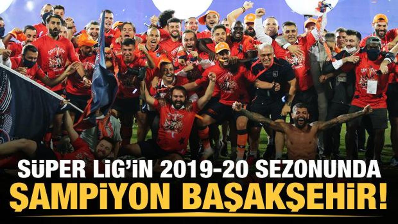 Süper Lig'de şampiyon Medipol Başakşehir!