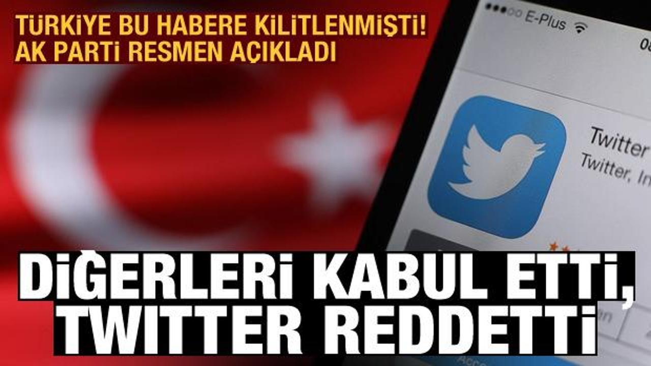 AK Parti'den sosyal medya açıklaması: Diğerleri kabul etti, Twitter reddetti