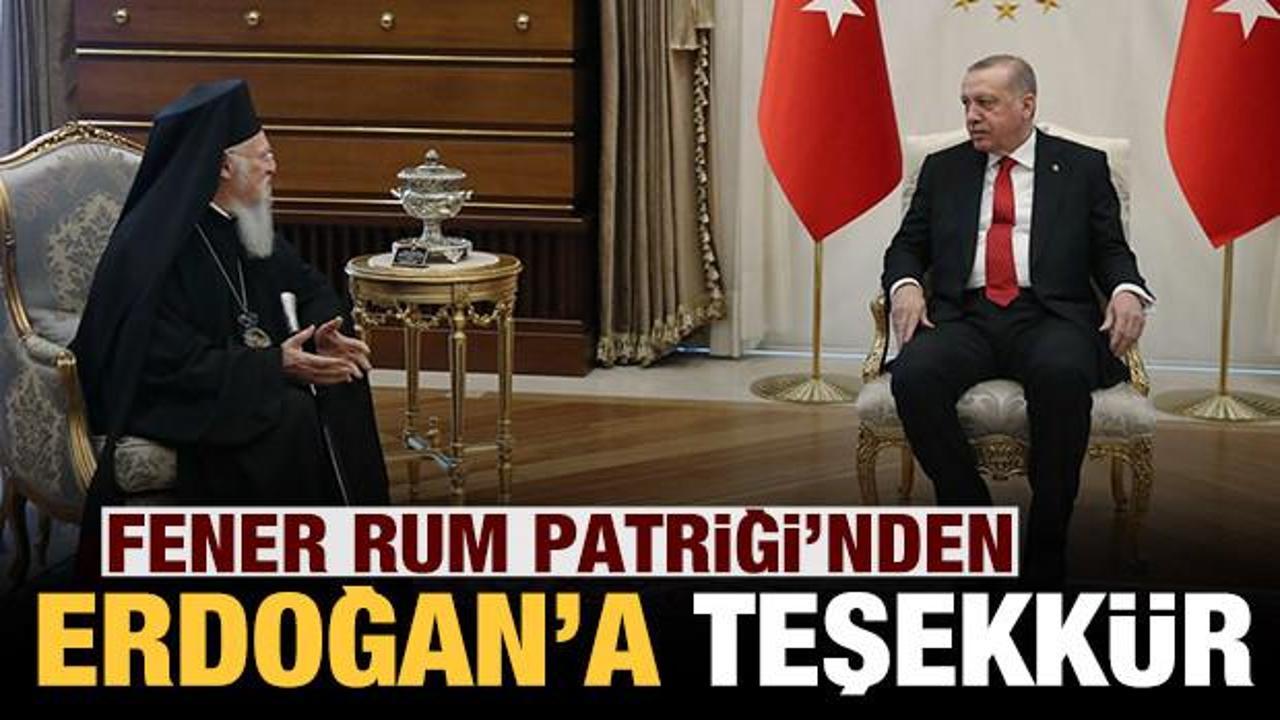Rum Patriği Bartholomeos'tan Erdoğan'a teşekkür