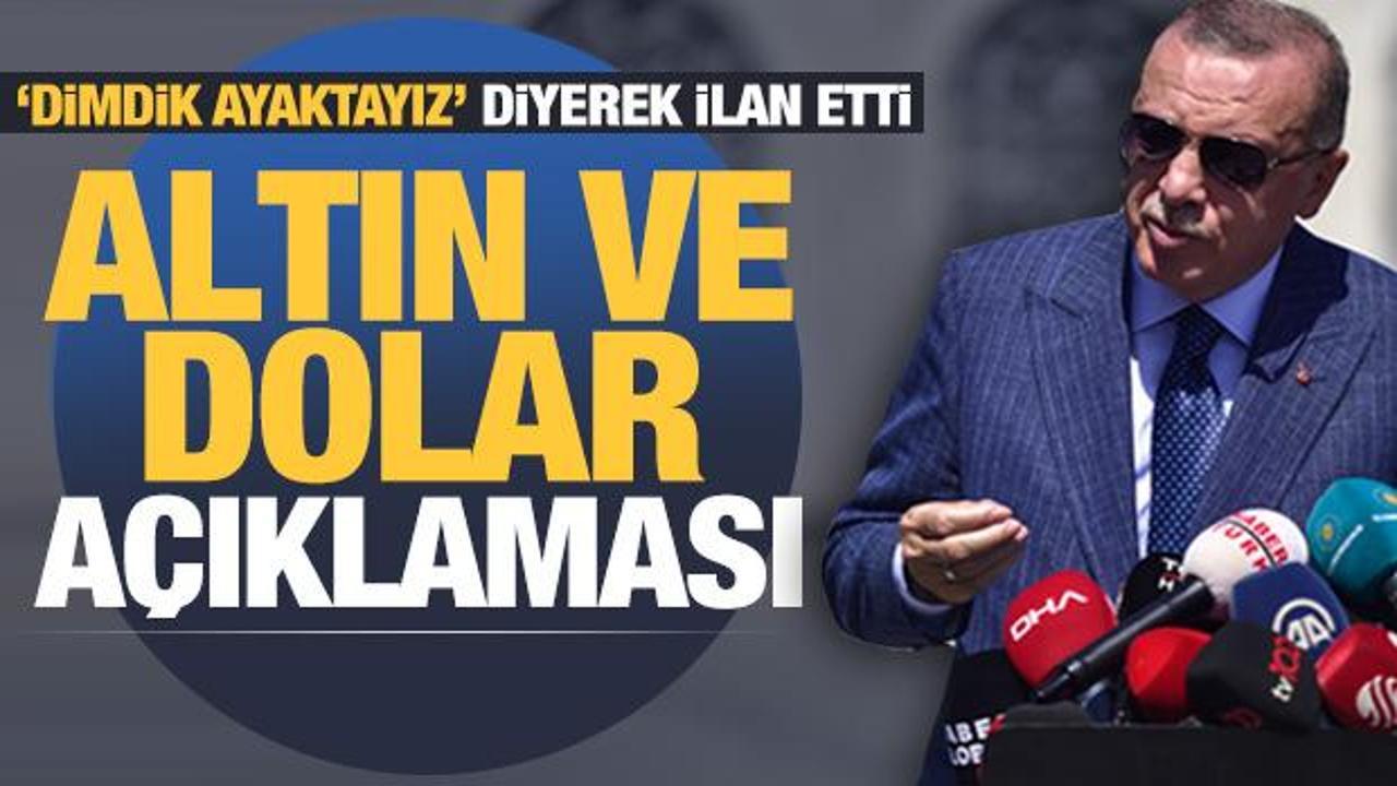 Erdoğan'dan son dakika altın, dolar ve ekonomi açıklaması