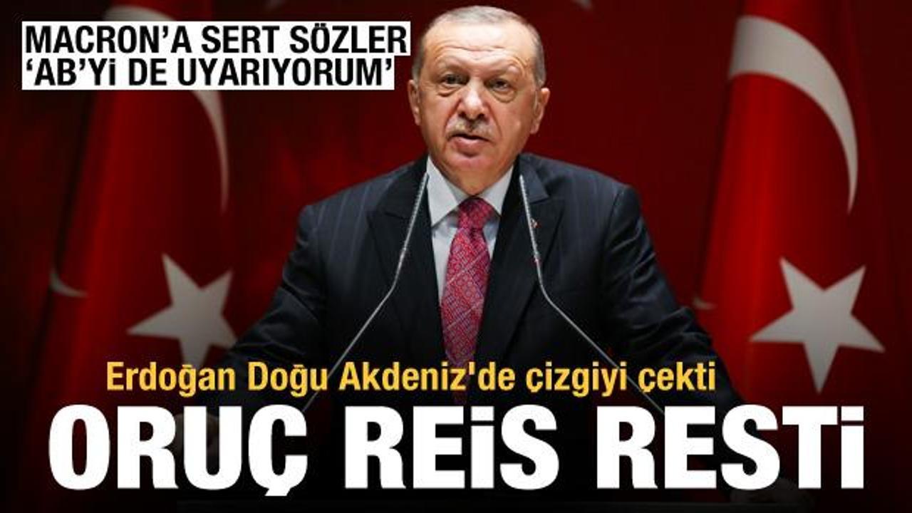 Erdoğan'dan Doğu Akdeniz'de Oruç Reis resti! 'AB'yi de uyarıyorum'