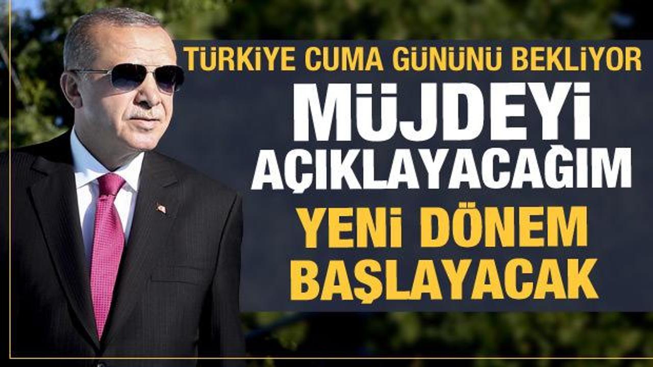 Son dakika: Erdoğan duyurdu, Cuma günü müjdeyi açıklayacak!