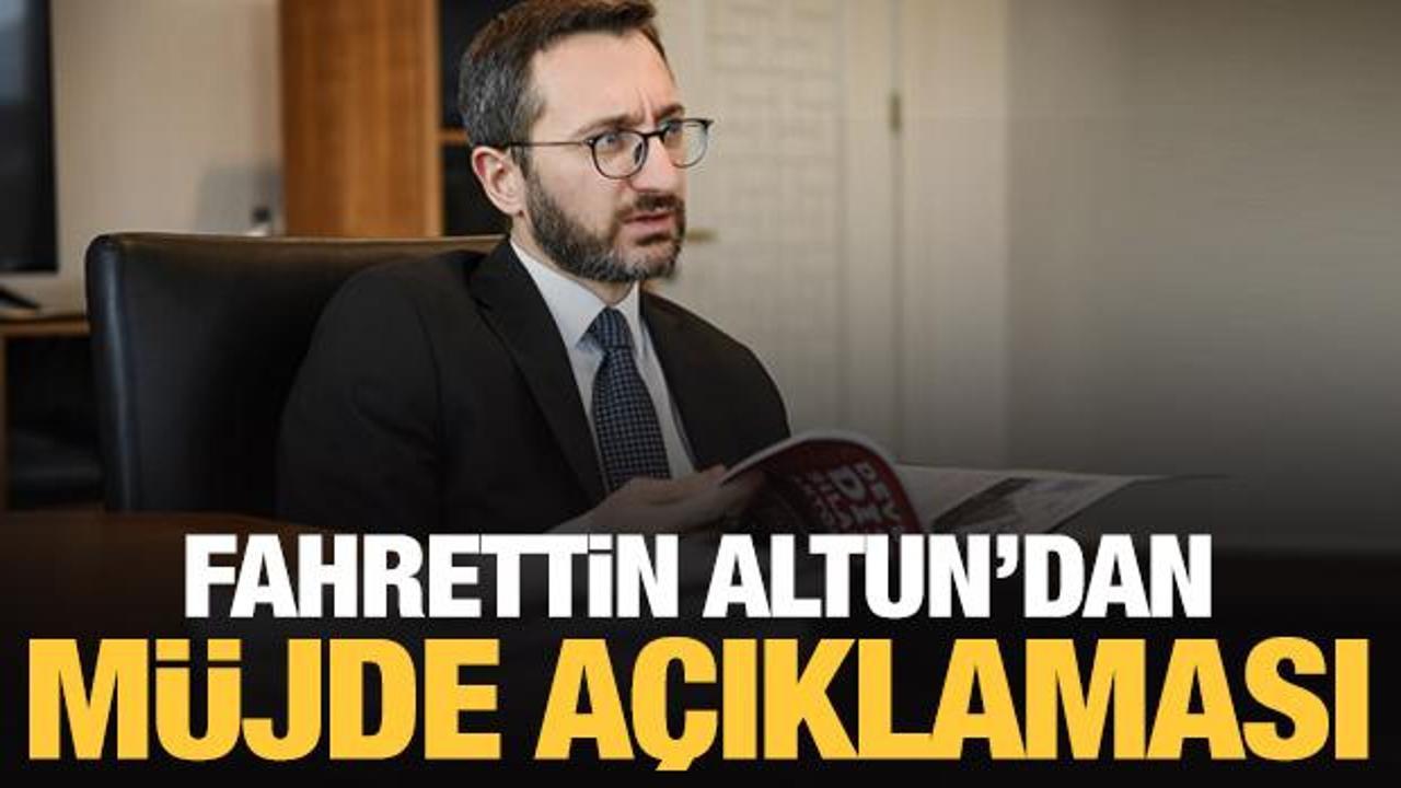 Son dakika: Fahrettin Altun'dan 'müjde' açıklaması