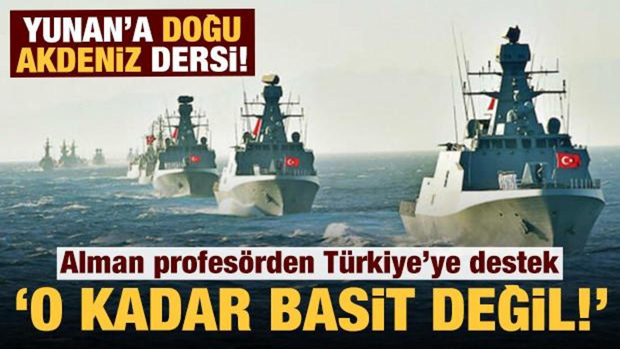 Alman Profesörden Doğu Akdeniz meselesinde Türkiye'ye destek