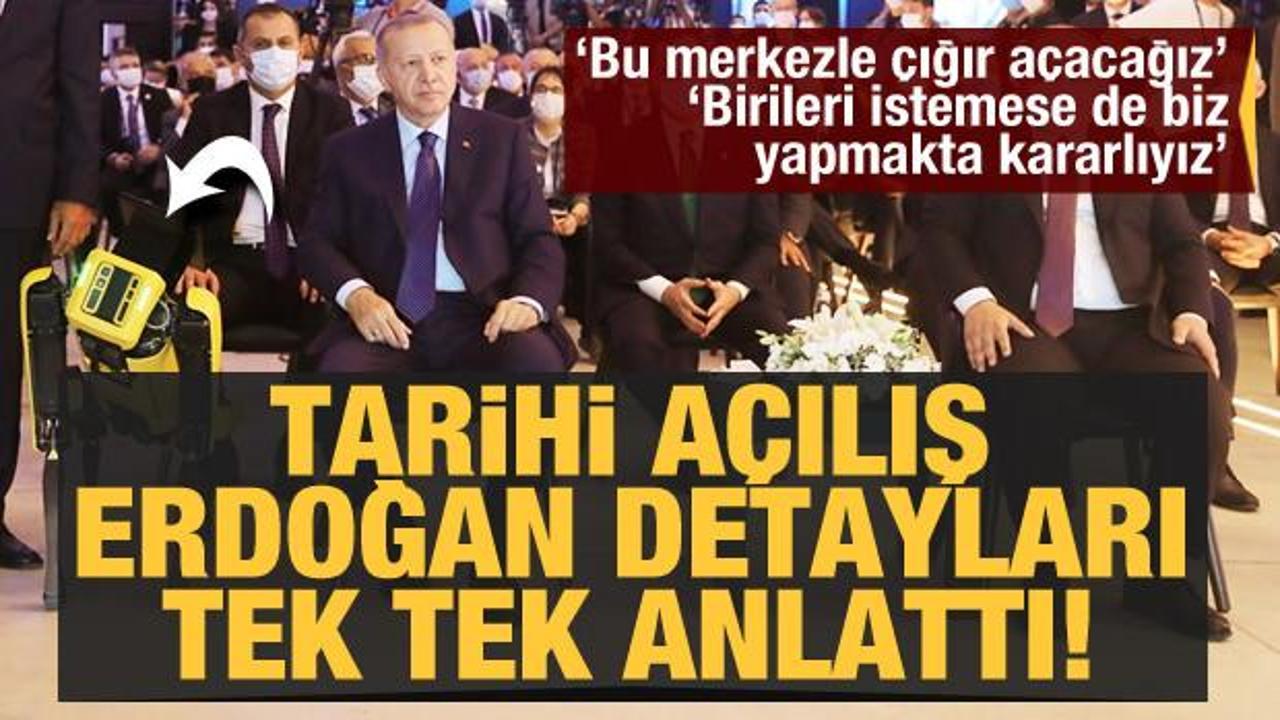 Erdoğan tarihi bir adım atıyoruz deyip detayları tek tek açıkladı: 'Bu merkezle çığır açacağız'