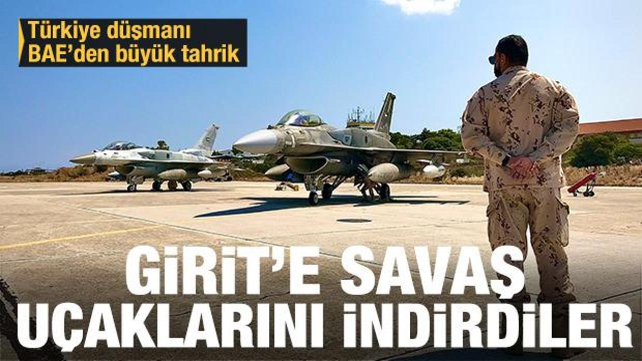 Türk kara sularının yakınında büyük tahrik:BAE Girit'e savaş uçaklarını gönderdi