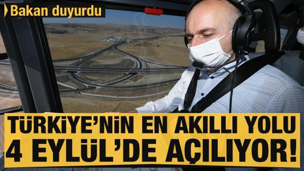 Son dakika: Türkiye'nin en akıllı yolu 4 Eylül'de açılıyor