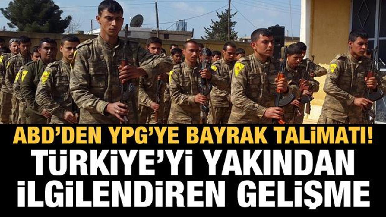 ABD'den YPG'ye Türkiye talimatı: O bayrakları kullanmayın