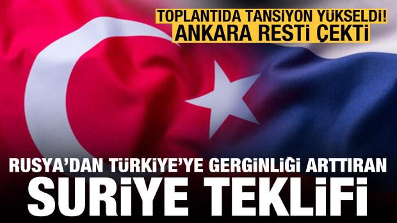 Rusya'dan Türkiye'ye tuhaf Suriye teklifi! Toplantıda kriz çıktı, Ankara resti çekti