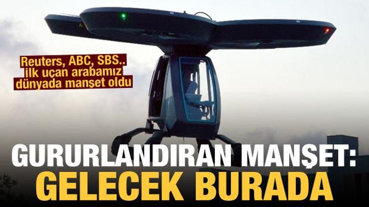 Türkiye'nin ilk uçan arabası Cezeri dünyada manşet oldu: Gelecek burada