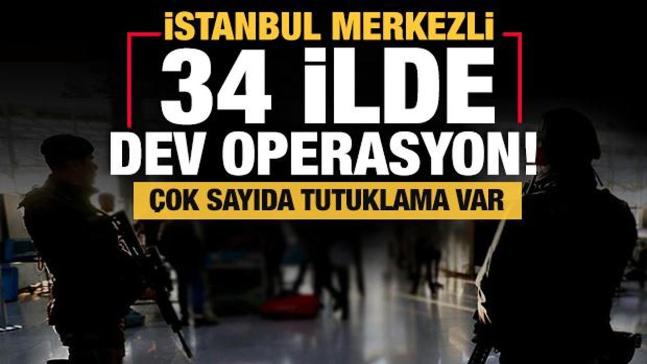 İstanbul merkezli 34 ilde, İzmir merkezli 28 ilde dev FETÖ operasyonu