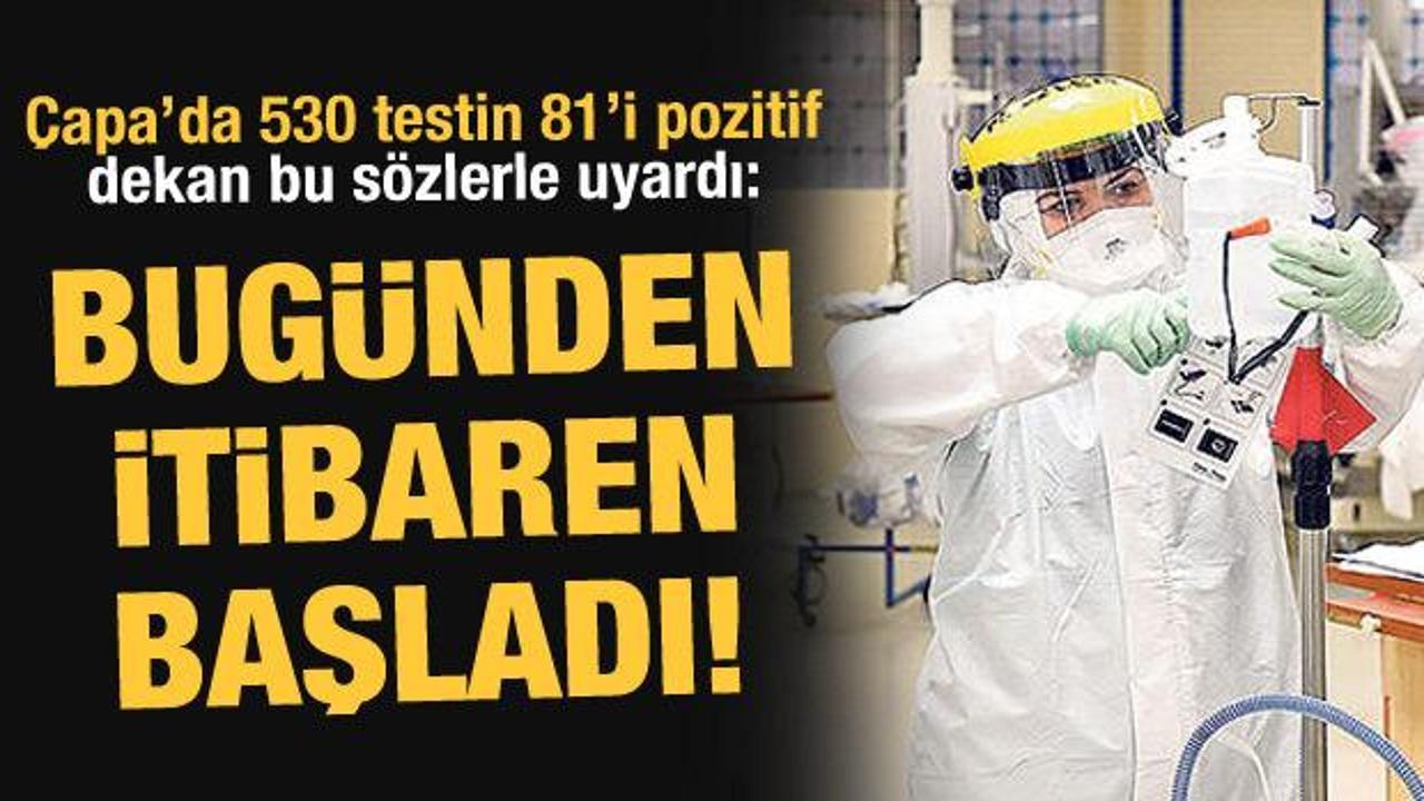 İstanbul Tıp Fakültesi Dekanı: Çapa'da pozitiflik oranı yüzde 15'i geçti, salgın başladı