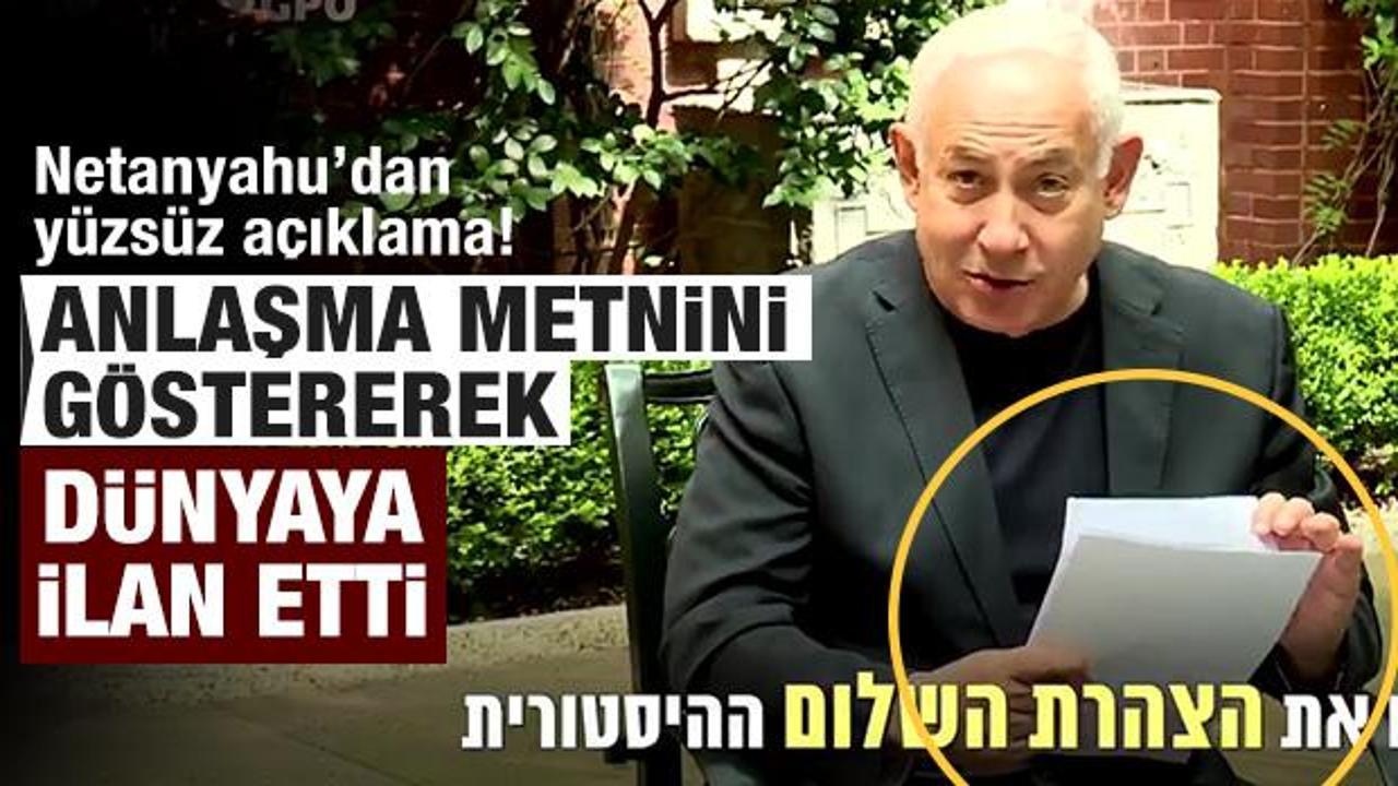 Netanyahu anlaşma metnini göstererek dünyaya ilan etti