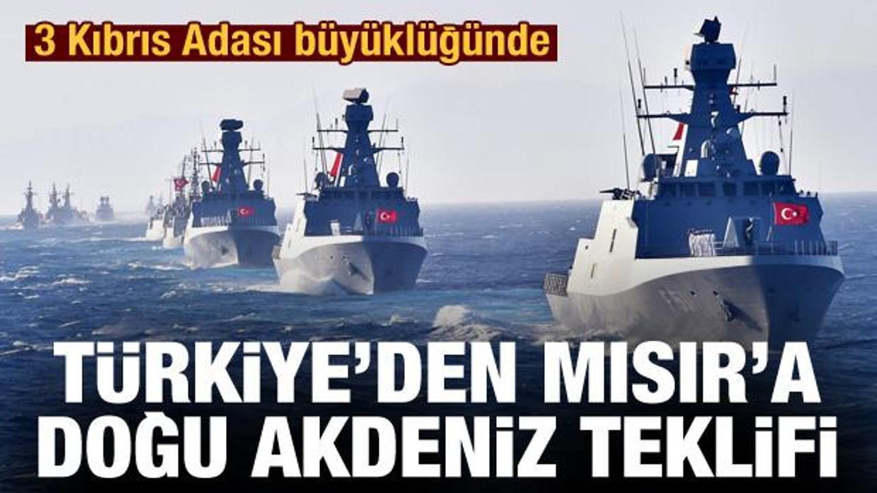 Türkiye'den Mısır'a Doğu Akdeniz teklifi! 3 Kıbrıs Adası büyüklüğünde pay