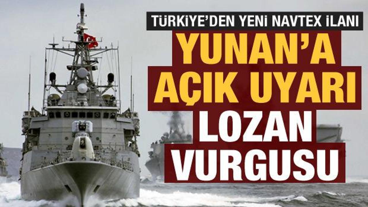 Türkiye'den yeni NAVTEX ilanı: Lozan vurgusu